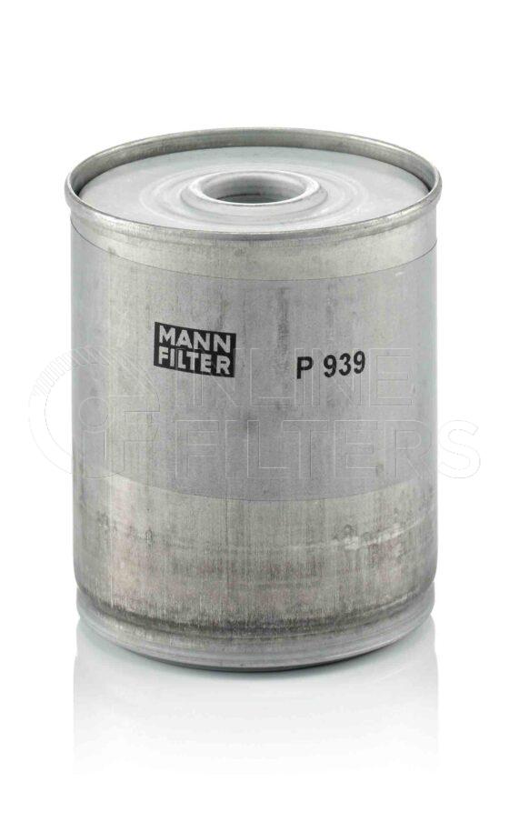 Mann P 939 X. Fuel Filter Product – Brand Specific Mann – Cartridge Product Mann filter product